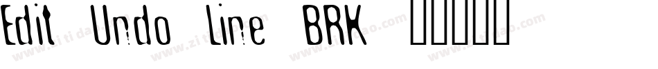 Edit Undo Line BRK字体转换